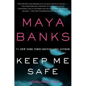 Keep Me Safe -- Maya Banks